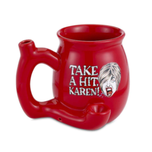 Take A Hit Karen Pipe Mug